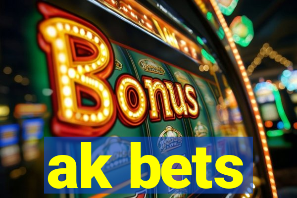 ak bets